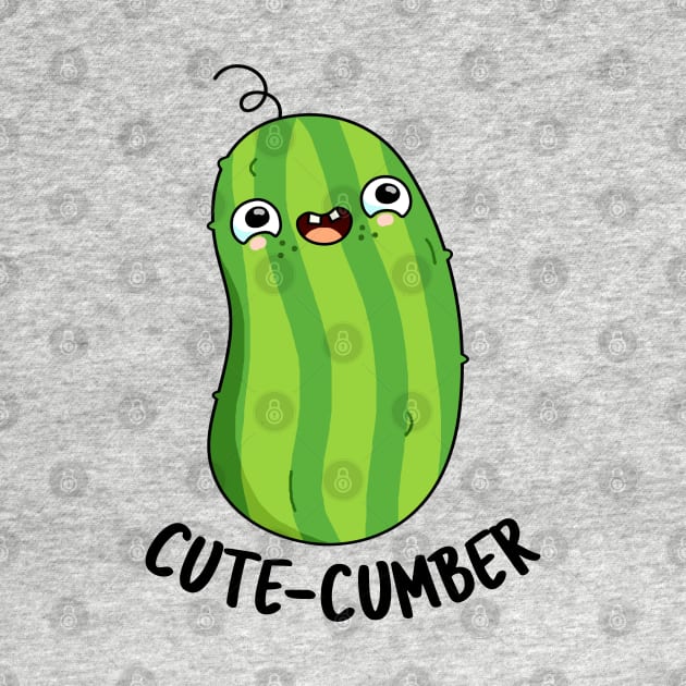 CuteCumber Cute Cucumber Pun by punnybone